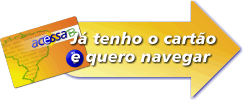 J� tenho o cart�o e quero navegar