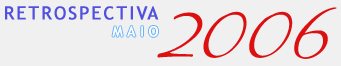 retrospectiva 2006 maio