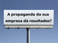 Outdoor estampando a pergunta "A propaganda da sua empresa d&aacute; resultados?"